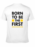 Born to be First T-Shirt