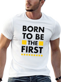 Born to be First T-Shirt