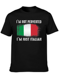Italian Pride T-Shirt: Im Not Perverted Im Just Italian