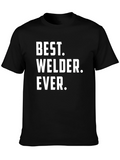 Best Welder Ever - Funny Graphic Tee