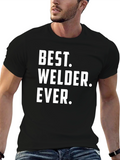 Best Welder Ever - Funny Graphic Tee