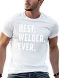 Best Welder Ever - Funny Graphic Tee