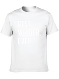 Best Welder Ever - Funny Graphic Tee