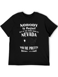 Nobody is Perfect But Born in Nevada T-Shirt