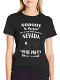 Nobody is Perfect But Born in Nevada T-Shirt