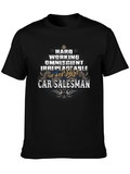 Hard Working Car Salesman T-Shirt
