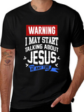 Warning I May Start Talking About Jesus T-Shirt