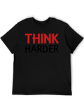 Think Harder Graphic T-Shirt