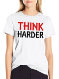 Think Harder Graphic T-Shirt