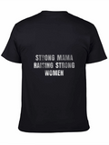 Strong Mama Raising Strong Women Graphic Tee