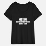 Kiss Me Before Myfriend Comes