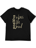 Positive Vibes Life Mind T-Shirt