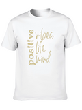 Positive Vibes Life Mind T-Shirt