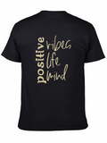 Positive Vibes Life Mind T-Shirt
