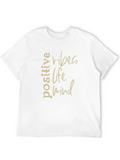 Positive Vibes Life Mind T-Shirt