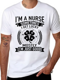 Im A Nurse Sometimes Lucky T-Shirt