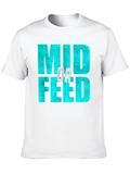 Mid or Feed T-Shirt - Gamer Apparel