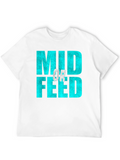 Mid or Feed T-Shirt - Gamer Apparel