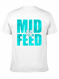 Mid or Feed T-Shirt - Gamer Apparel