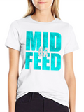 Mid or Feed T-Shirt - Gamer Apparel