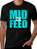 Mid or Feed T-Shirt - Gamer Apparel