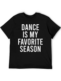 Dance Is My Favorite Season Graphic Tee