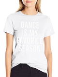 Dance Is My Favorite Season Graphic Tee