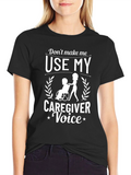 Caregiver Voice T-Shirt - Funny Graphic Tee