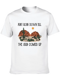 Aint Goin Down Till Sun Up Tee