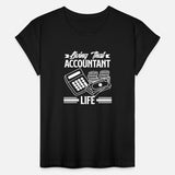 Living That Accountant Life Funny Accountant Gift
