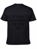 Its Okay Guacamole Funny T-Shirt