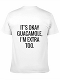 Its Okay Guacamole Funny T-Shirt
