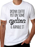 Drink Coffee Eyeliner T-Shirt