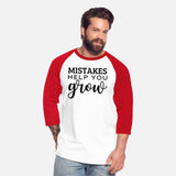 Mistakes help you grow