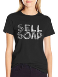 Sell Soap T-Shirt - Funny Slogan Tee