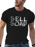 Sell Soap T-Shirt - Funny Slogan Tee