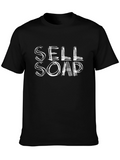 Sell Soap T-Shirt - Funny Slogan Tee