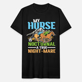 My Horse Is Nocturnal A True Night-Mare for a