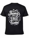 Things Take Time - Graphic Tee