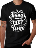 Things Take Time - Graphic Tee