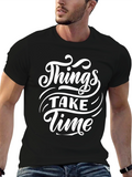 Things Take Time - Graphic Tee
