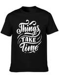 Things Take Time - Graphic Tee