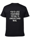 Youd Lose Your Mind Graphic Tee