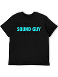 Sound Guy T-Shirt - Funny Audio Engineer Tee