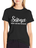 Science Doesnt Care What You Believe T-Shirt