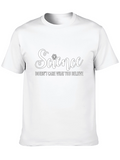 Science Doesnt Care What You Believe T-Shirt