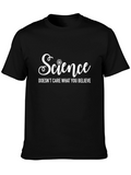 Science Doesnt Care What You Believe T-Shirt