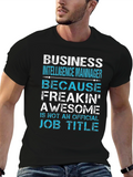 Business Intelligence Manager Awesome Job Title T-Shirt