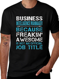 Business Intelligence Manager Awesome Job Title T-Shirt