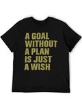 Motivational T-Shirt: Goal Without a Plan - Wish